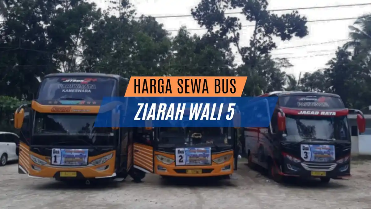 Update Harga Sewa Bus Ziarah Wali 5