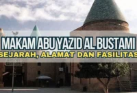 Makam Abu Yazid Al Bustami, Sejarah, Alamat dan Fasilitas