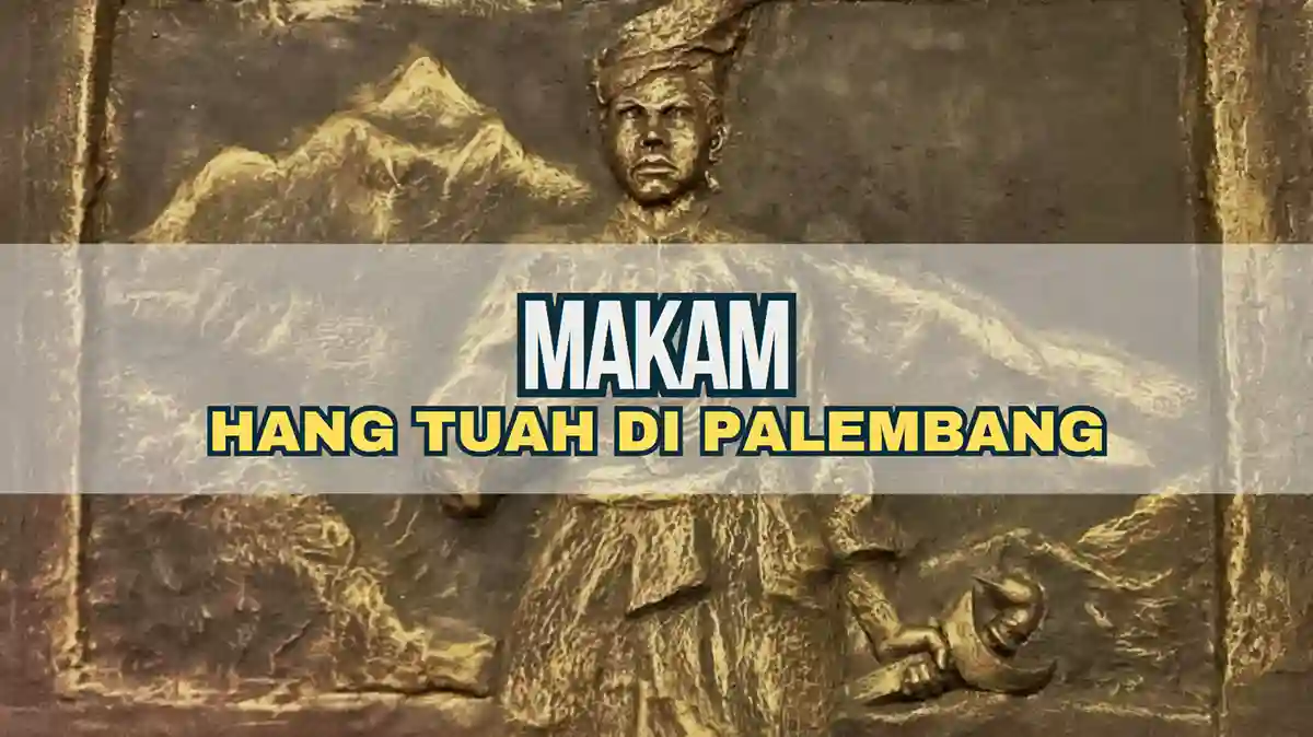 Makam Hang Tuah di Palembang