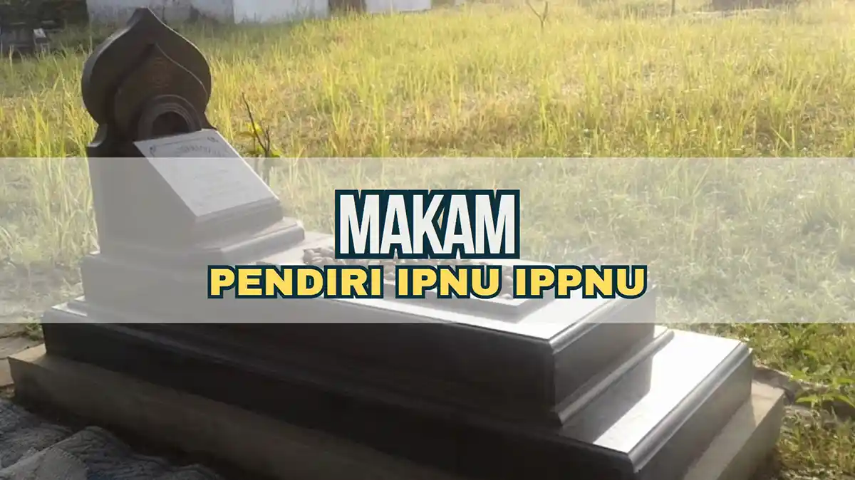 Makam Pendiri IPNU IPPNU