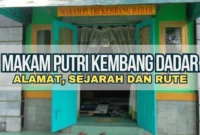 Makam Putri Kembang Dadar, Alamat, Sejarah dan Rute