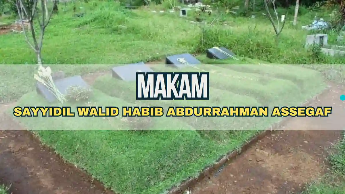 Makam Sayyidil Walid Habib Abdurrahman Assegaf