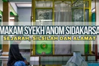 Makam Syekh Anom Sidakarsa, Sejarah, Silsilah dan Alamat