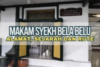 Makam Syekh Bela Belu, Alamat, Sejarah dan Rute