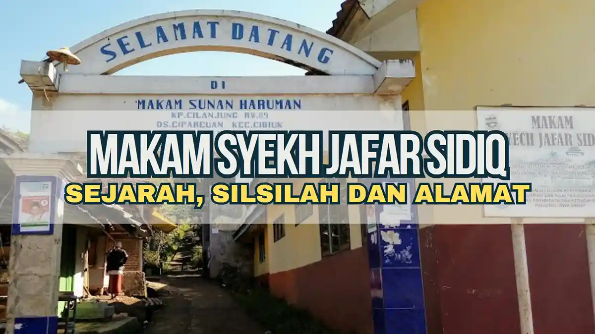 Makam Syekh Jafar Sidiq, Sejarah, Silsilah dan Alamat