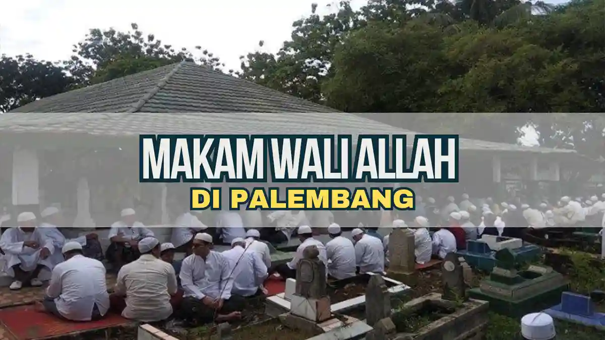 Makam Wali Allah di Palembang, Alamat dan Titik Lokasi