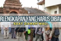 Perlengkapan Yang Harus Dibawa Saat Ziarah Wali