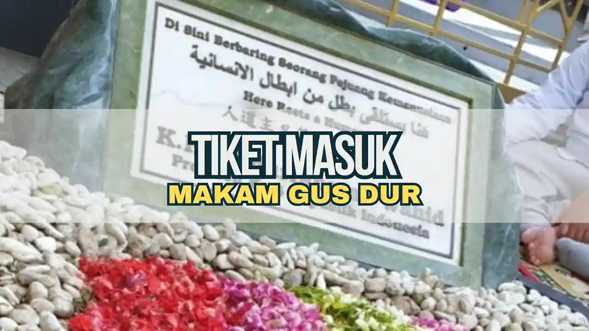 Tiket Masuk Makam Gus Dur